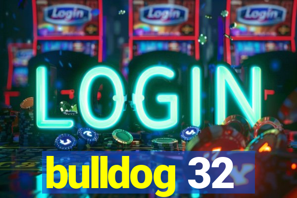 bulldog 32